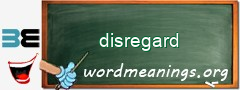 WordMeaning blackboard for disregard